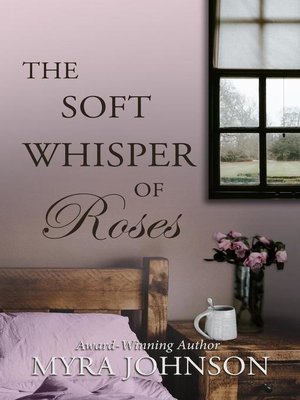 cover image of The Soft Whisper of Roses
